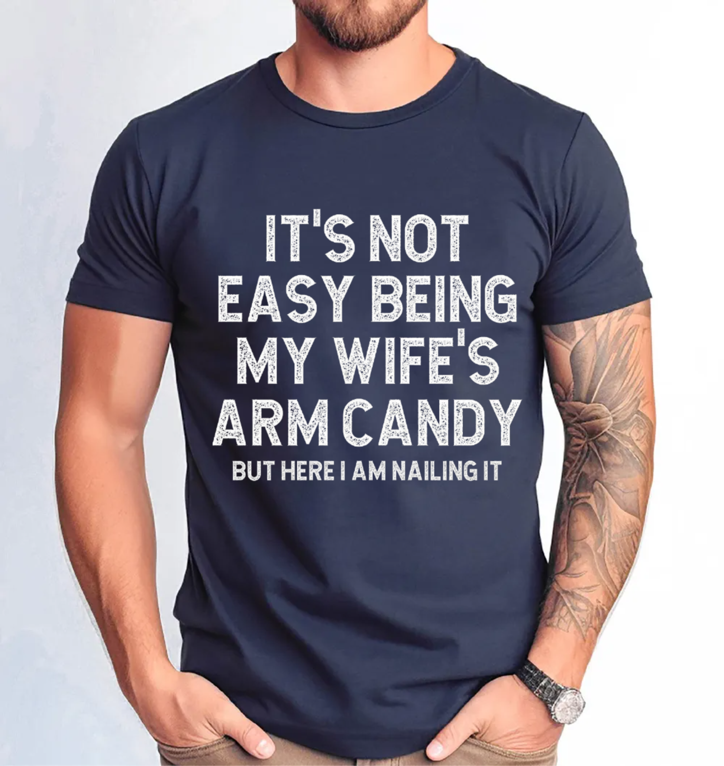 Funny Husband Tshirt, It's Not Easy Being My Wife Arm Candy T Shirt, Husband Gift Shirt, Husband Joke Tee, Unisex Short Sleeve Tee, Crewneck Top