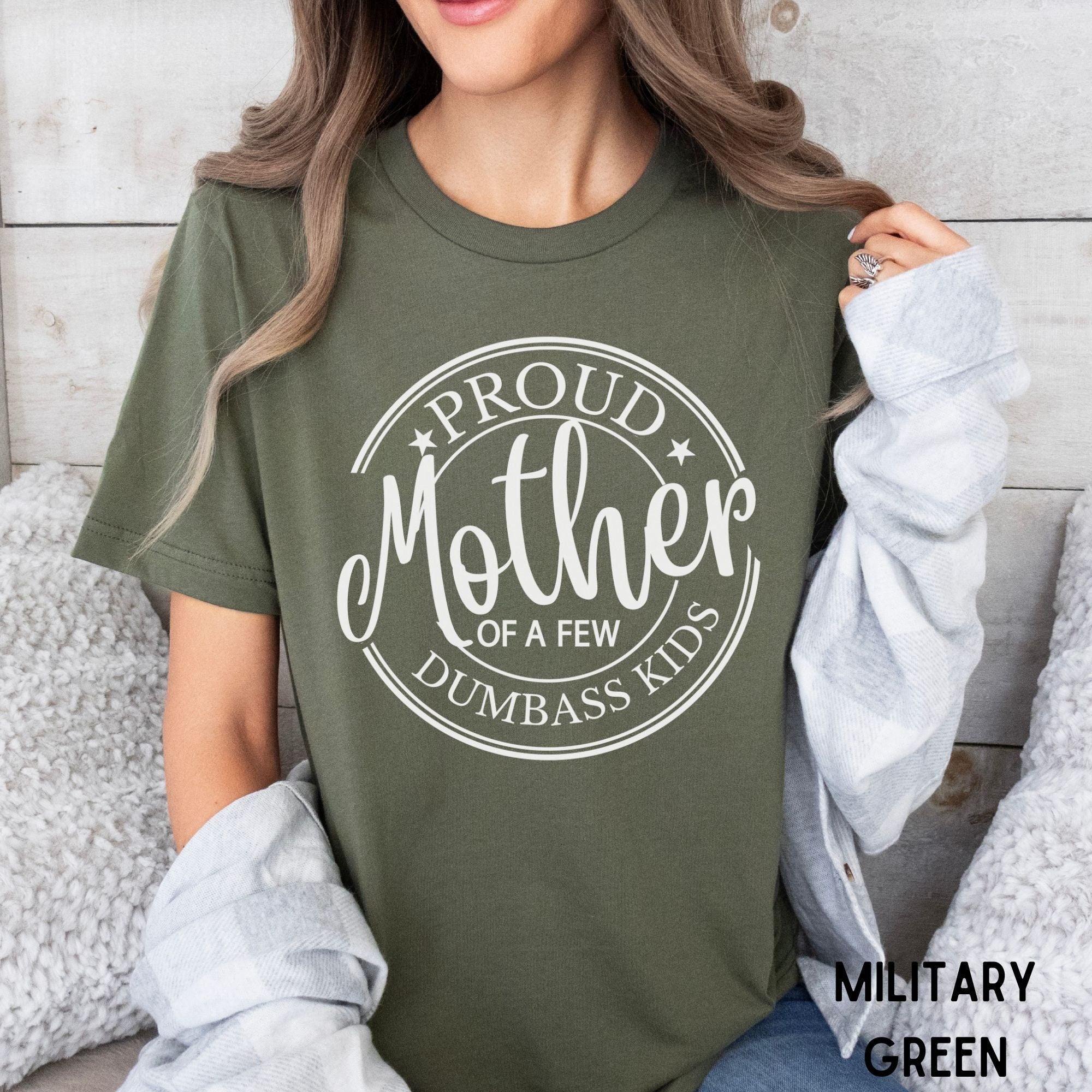Funny Mother's Day Shirt, Mother's Day Gift For Mom, Proud Mother Of A Few Dumbass Kids Shirt, Funny Gift From Kids, Mom Gift, Unisex T-Shirt, Gifts For Mother Mommy From Daughter Son, Short Sleeve Tee Shirt, Unique Gifts For Mom, Gifts For Birthday